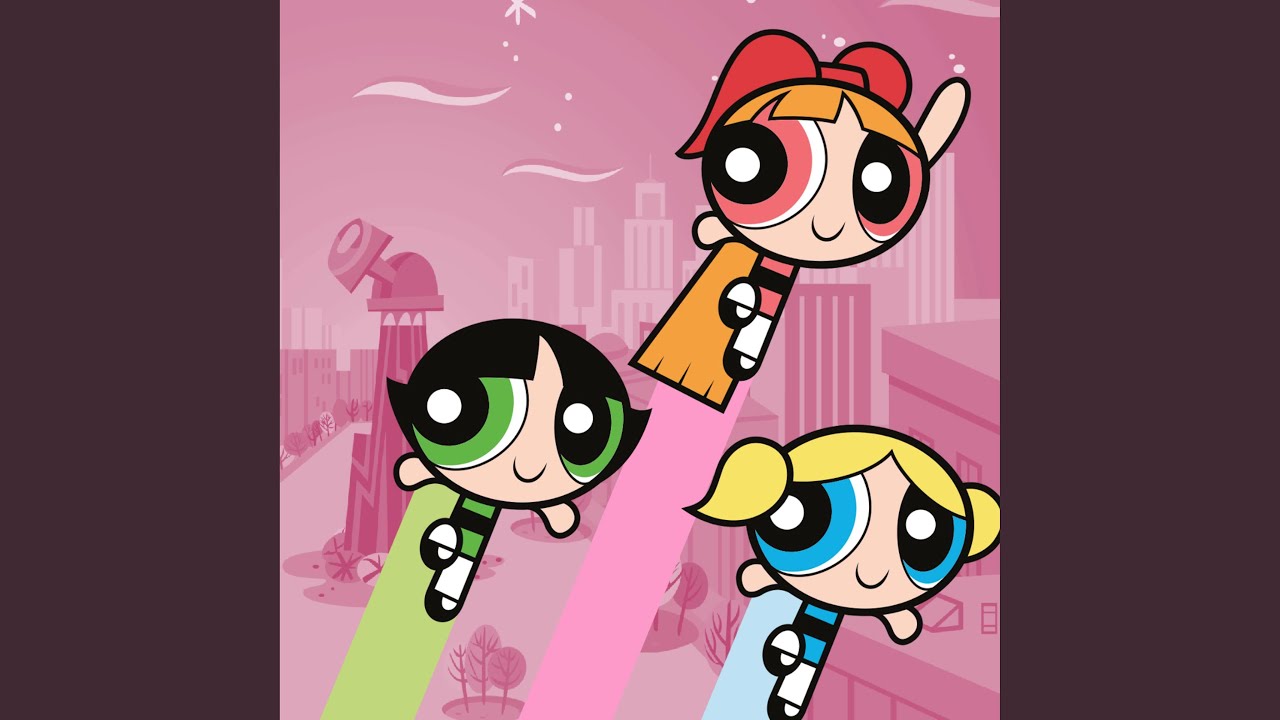 Powerpuff Girls (Just Call Them) (Powerpuff Boosted) - YouTube
