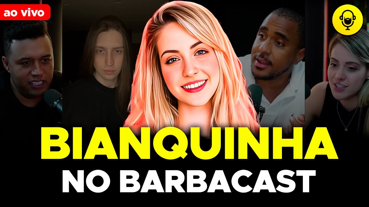 BIANQUINHA (Felca, Redcast e muito mais)