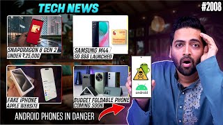 Android Phones In Danger,Snapdragon 8 Gen 2 Phone Under 25k India,Fake iPhone,Samsung M44,