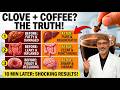 Put 1 Clove in Coffee… What Happens 10 Minutes Later Is Shocking | Doctor Explains