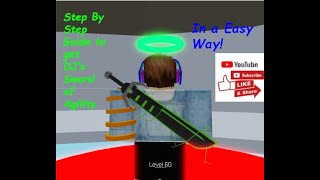 DJ's Sword Of Agility!...How to get. (Step by Step-Easy Tutorial)