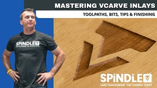 Mastering VCarve Inlays | Bits, Toolpaths, Tips, & Finishing