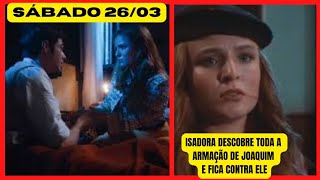 ALÉM DA ILUSÃO capÍtulo 26/03 sábado Isadora descobre toda armação de joaquim ALÉM DA ILUSÃO capÍtulo 26/03 sábado Isadora descobre toda armação de joaquim