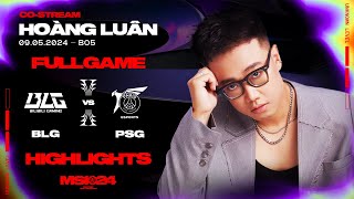 Full Highlights BLG vs PSG | MSI 2024 | Vòng Phân Nhánh [09.05.2024]