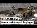 Saugbagger im Einsatz: Fermenterreinigung in einer Biogasanlage | Hölzl GmbH