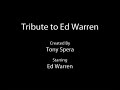 TRIBUTE TO ED WARREN ( NEW VERSION )