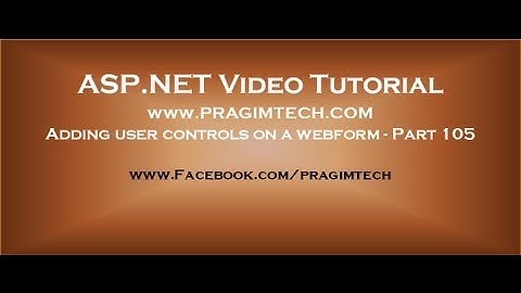 Adding using user controls on a webform   Part 105