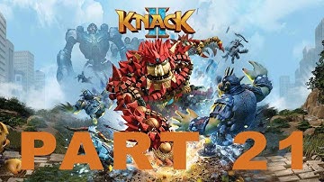 KNACK 2 – Part 21 [No Commentary | 1080p 60FPS]