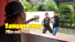 SAWAHE SOPO || Film cah Pati