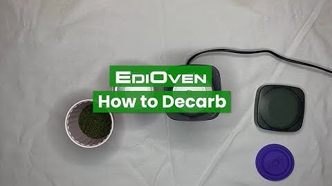 How to Decarb in the EdiOven Decarboxylator & Infuser