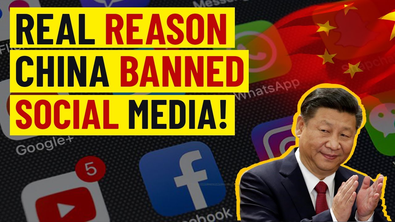Why China Banned Youtube , Facebook , Instagram and other Social Media ...