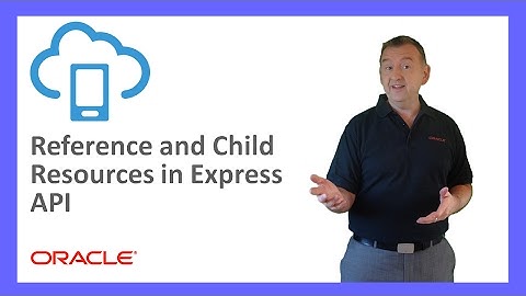 MCS: 44. Reference and Child Resources in Express API