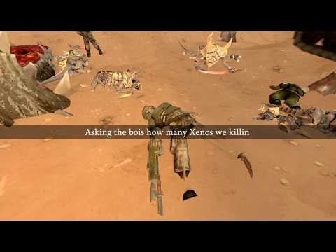 HOW MANY XENOS ARE WE KILLIN TODAY BOYZ?!?