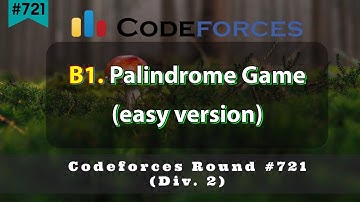 B1. Palindrome Game (easy version)  | Codeforces Round #721 (Div. 2) | sKSama Hindi Video Editorial