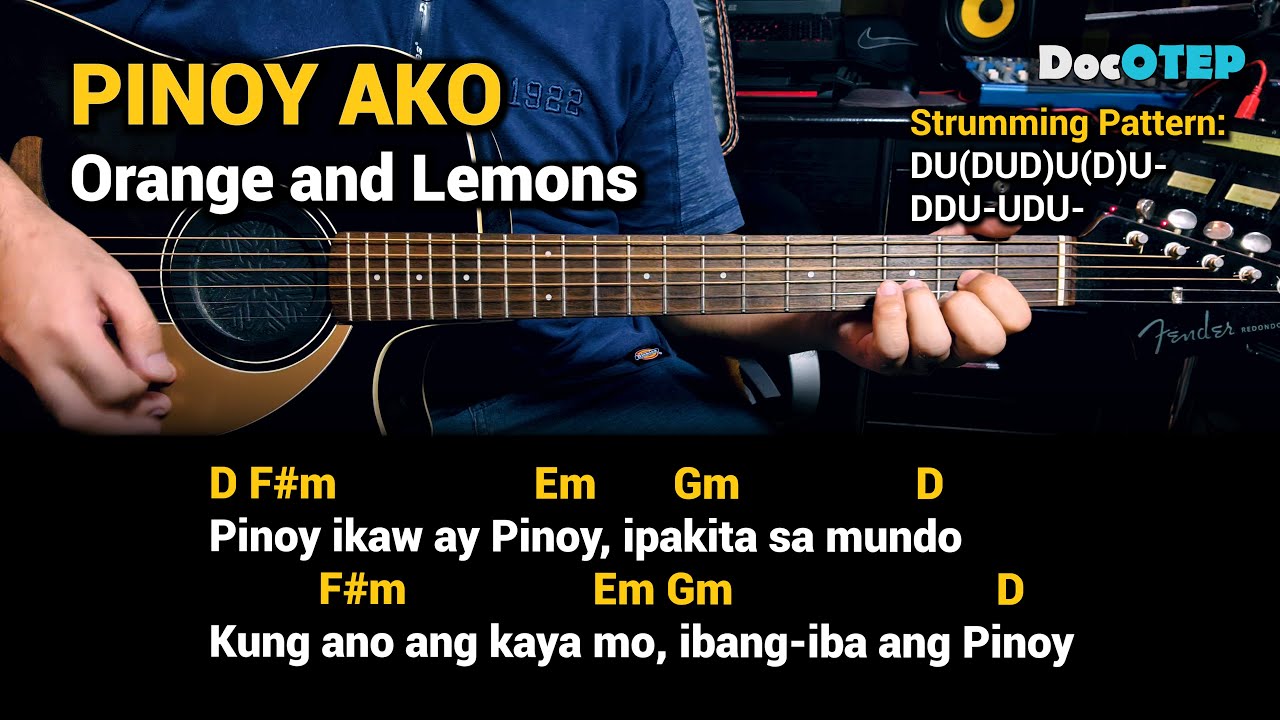 Pinoy Ako - Orange and Lemons (Guitar Chords Tutorial with Lyrics)