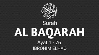 Surah Al Baqarah 1 - 76 by. Ibrohim Elhaq Tunable Soothing Heart