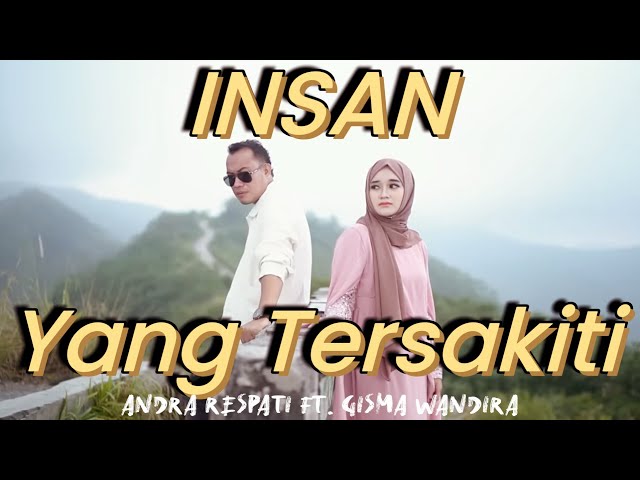 INSAN YANG TERSAKITI - Andra Respati ft. Gisma Wandira (Official MV) class=