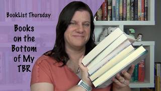 BookList Thursday: Bottom of My TBR