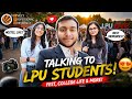 Unfiltered LPU Fest Talks 🔥 | Real Student Opinions | Lovely Professional University 