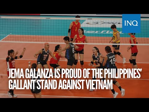 Jema Galanza is proud of the Philippines’ gallant stand against Vietnam.