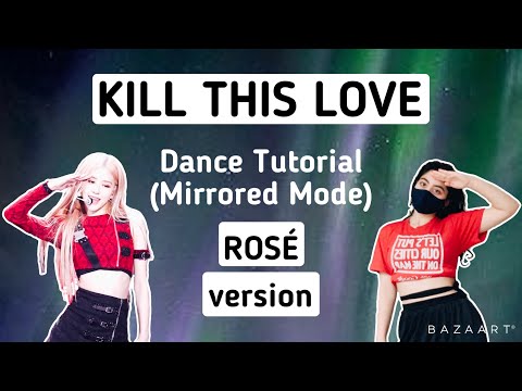 BLACKPINK Kill This Love- Dance Tutorial (ROSÉ version)
