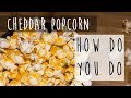 How to Make Cheese Popcorn || Cheddar Popcorn Recipe How to Make Cheese Popcorn || Cheddar Popcorn Recipe