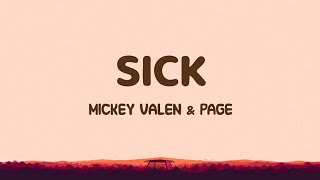 Mickey Valen - Sick (Lyrics) feat. Page