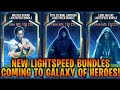 More *NEW* Lightspeed Bundles Coming to Galaxy of Heroes + New Character Coming Soon!