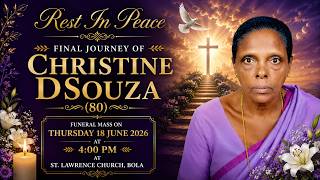 🕊️ Funeral Ceremony of Mrs. Christine DSouza, St. Lawrence Church, Bola🕯️
