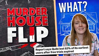 The Quibi disaster got WORSE | How is MURDER HOUSE FLIP Real?