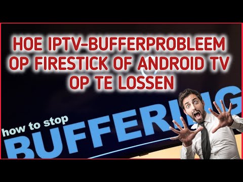 Hoe IPTV-bufferprobleem op Firestick of Android TV op te lossen