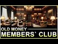 Inside the richest secret member clubs of old money families