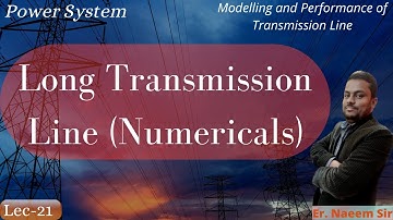 Long Transmission Line | Numerical | Lec-21 | Power System