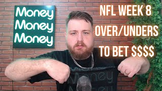 NFL WEEK 8 OVER UNDERS TO BET