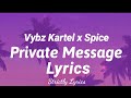 Vybz Kartel x Spice - Private Message Lyrics | Strictly Lyrics