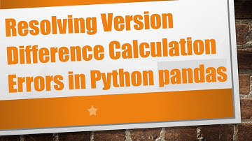 Resolving Version Difference Calculation Errors in Python pandas