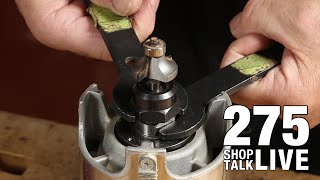 STL275: Tighten those router bits!