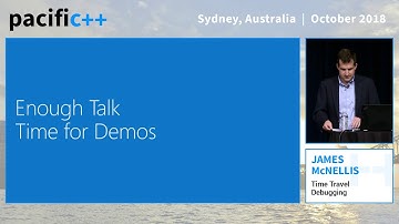 Pacific++ 2018: James McNellis "Time Travel Debugging"