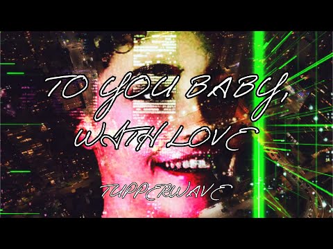 TUPPERWAVE — TUPPERWAVE - To you baby, with love (FULL ALBUM)