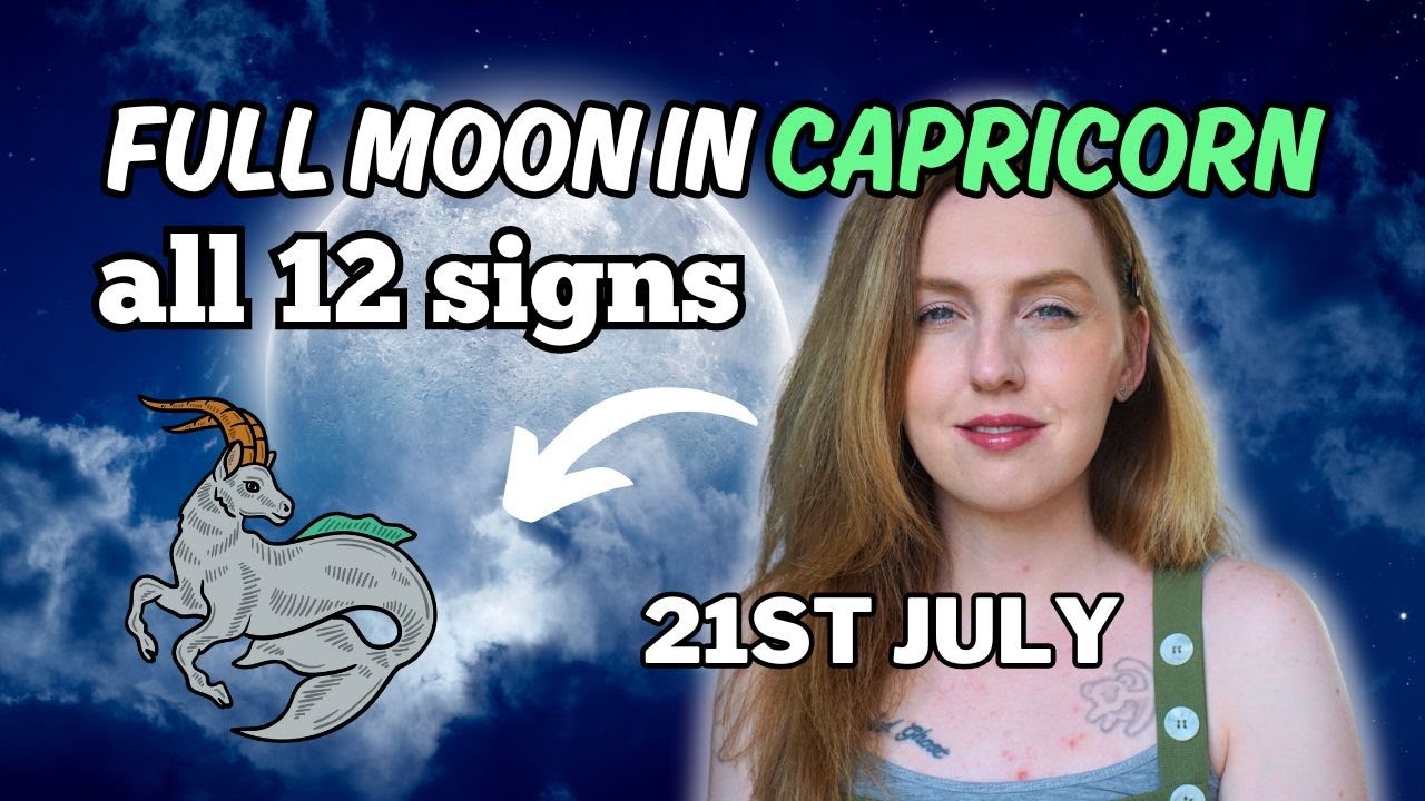 Full Moon in Capricorn 2024! Part 2! Horoscopes | All 12 Zodiac Signs ...