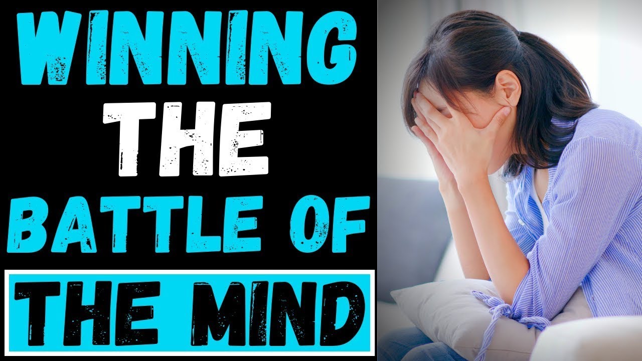 Winning The Battle In Your Mind - YouTube