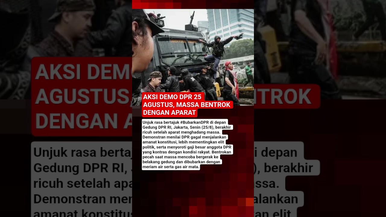 AKSI DEMO DPR 25 AGUSTUS, MASSA BENTROK DENGAN APARAT