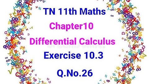 TN 11th Maths Chapter 10 Differential Calculus Exercise 10.3 Q.No.26