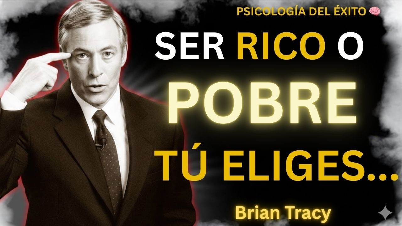 PIENSA COMO RICO o MUERE POBRE 🧠| Brian Tracy