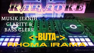 BUTA KARAOKE - Rhoma Irama musik jernih clarity bass glerr #karaoke #buta #rhomairama #dangdut