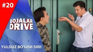 Bojalar Drive 20-son YULDUZ BO'LISH SIRI!