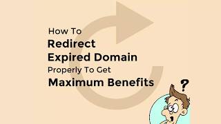 The proper way to redirect the expired domain To New Domain