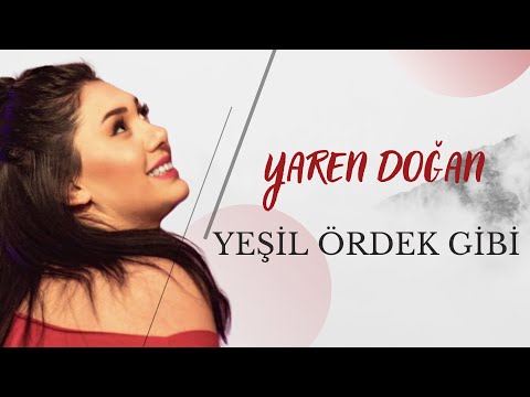 Yaren Doğan - Yeşil Ördek Gibi