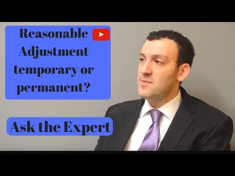 Reasonable adjustment temporary or permanent? Ask the Expert