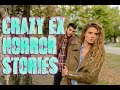 True Scary Crazy Ex Stories|Ex-Boyfriends, Girlfriends, and Roommates